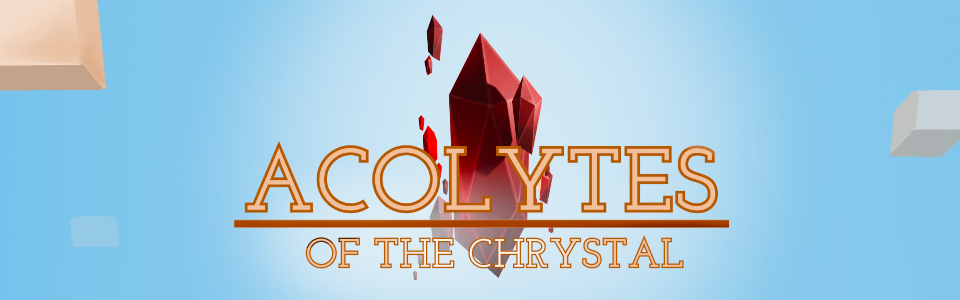 Acolytes of the Chrystal