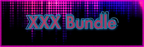 XXX BUNDLE [COMPLETED]