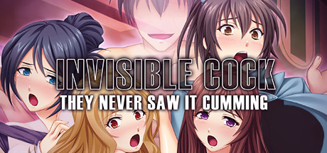 Invisible Cock: They Never Saw It Cumming! [COMPLETED]