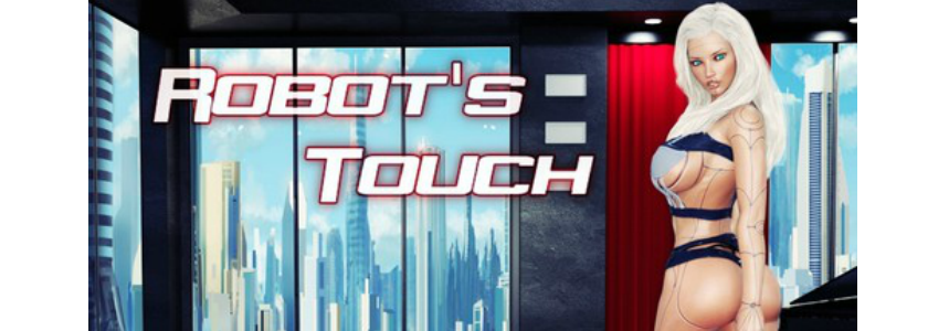 Robot’s Touch [COMPLETED]