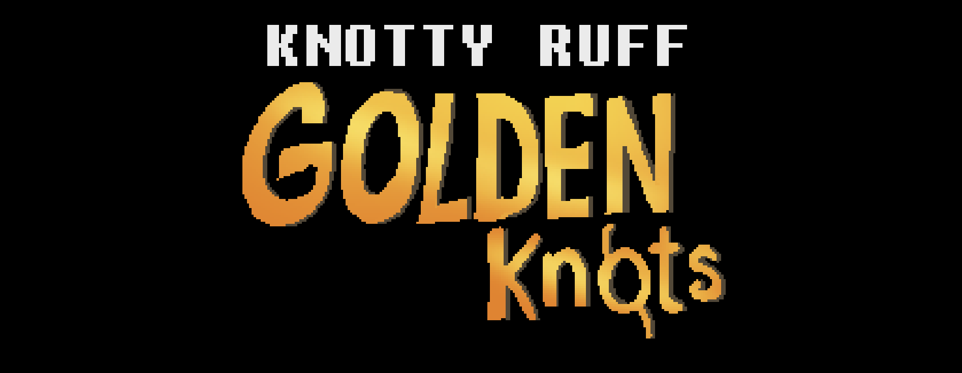 Knotty Ruff: Golden Knots [v1.1.4.b] [Teenluma´s] v1.1.4.b