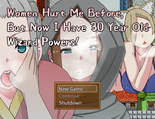 Old Game Porn - Women Hurt Me Before, But Now I Have 30 Year Old Wizard Powers! [COMPLETED]  - free game download, reviews, mega - xGames