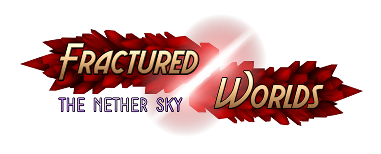 Fractured Worlds : The Nether Sky v0.12A] [CrazyChameleon