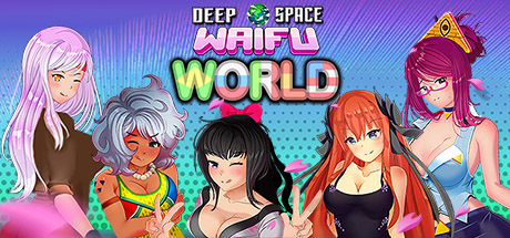 Deep Space Waifu: World [COMPLETED]