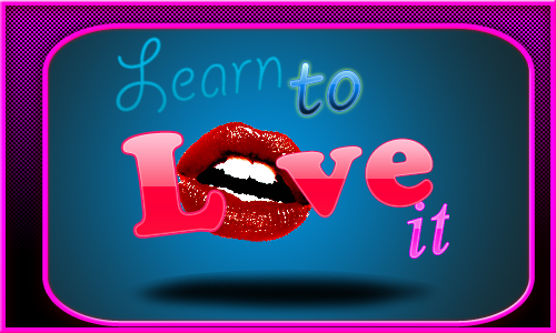 Learn to love it poster