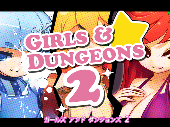 Girls and Dungeons 2 [COMPLETED]