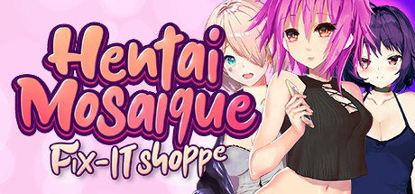 Hentai Mosaique Fix-IT Shoppe [COMPLETED]