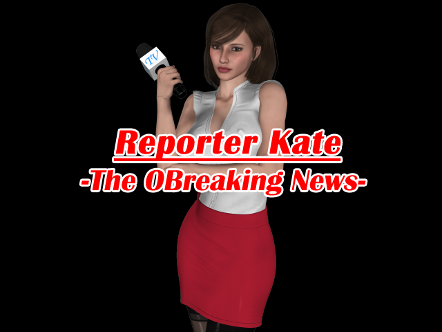 Reporter Kate [COMPLETED]