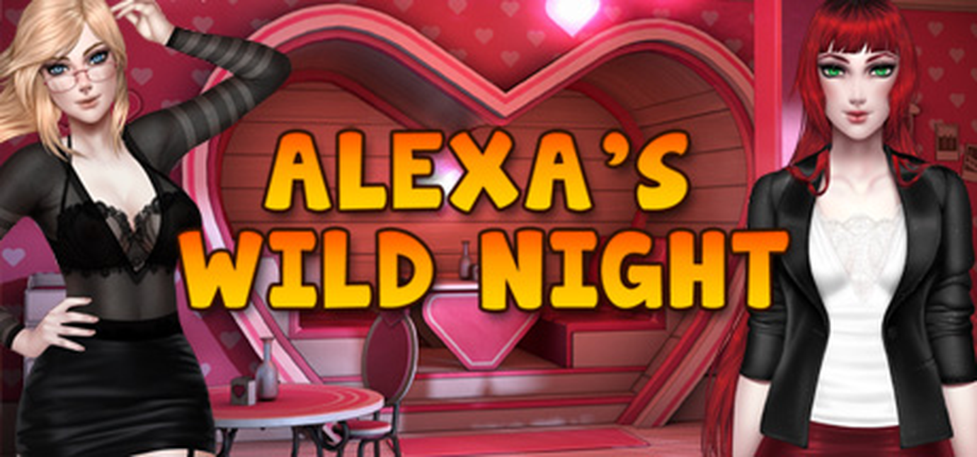 Alexa’s Wild Night [COMPLETED]