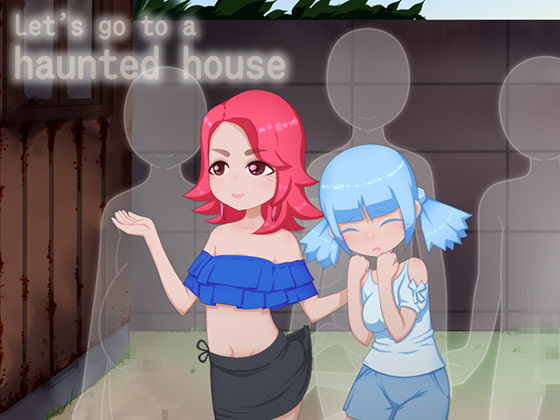 Let’s go to a Haunted House [COMPLETED]