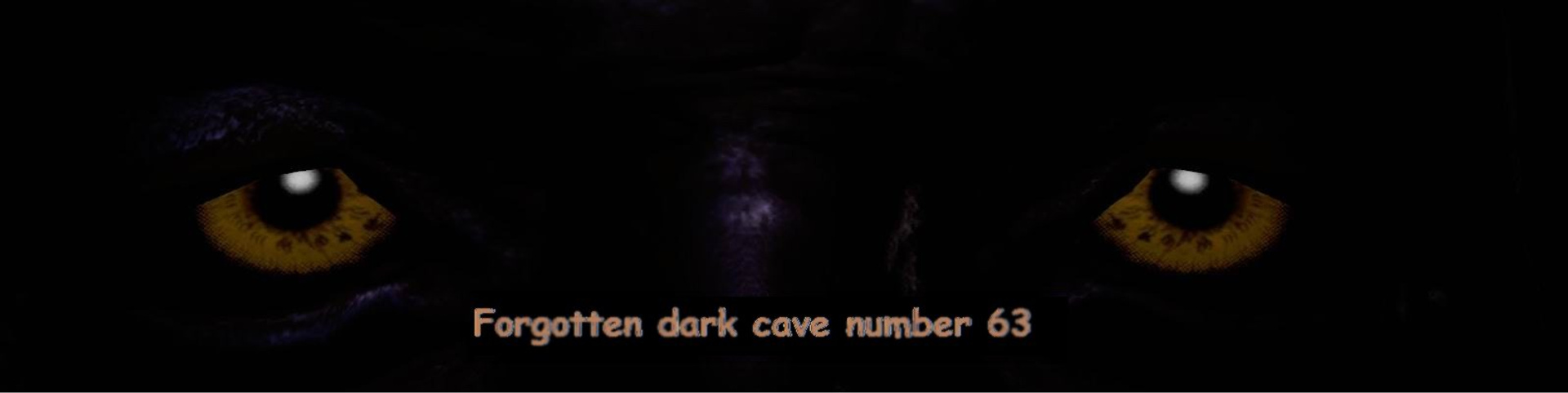 Forgotten Dark Cave Number 63 v0.1