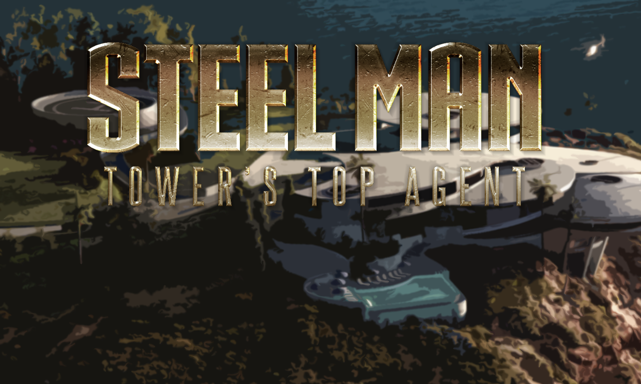 Steel Man T.O.W.E.R.'s Top Agent poster