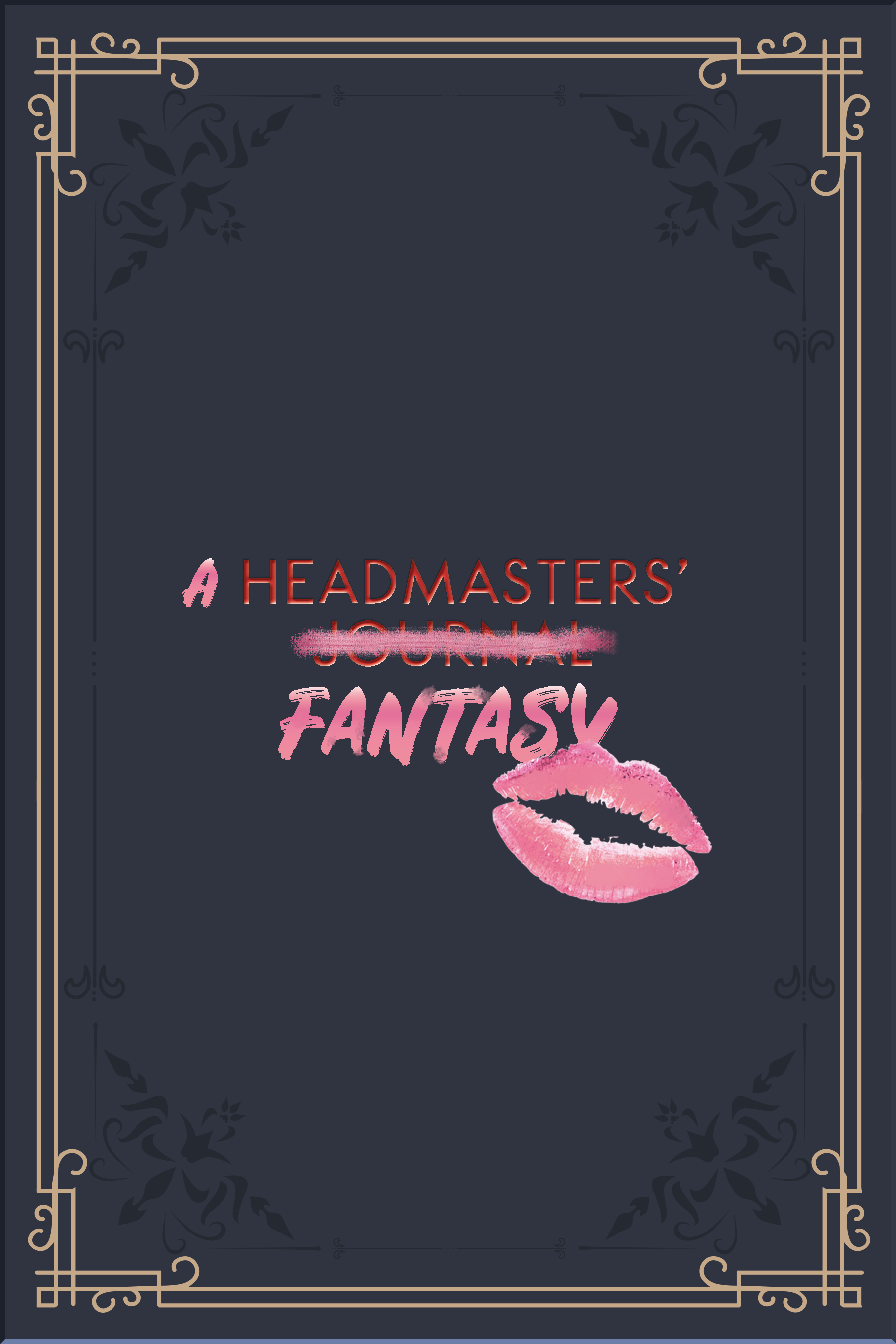 A Headmasters’ Fantasy [DEMO]