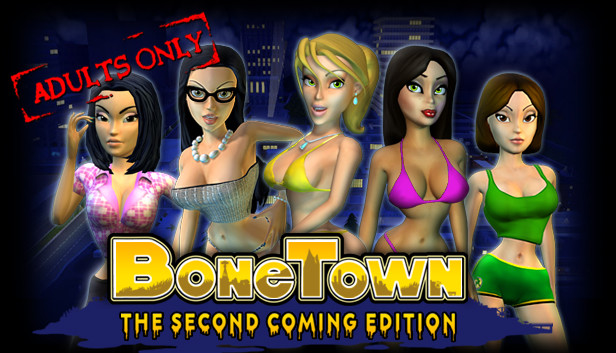 BoneTown: The Second Coming Edition [COMPLETED]