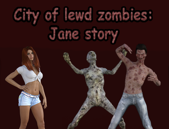 City of Lewd Zombies: Jane Story v0.01